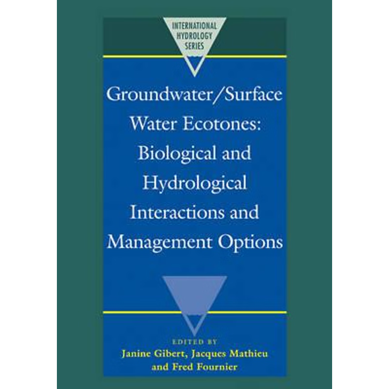 预订Groundwater/Surface Water Ecotones:Biological and Hydrological Interactions and Management Options