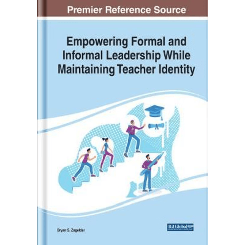 按需印刷不退不换Empowering Formal and Informal Leadership While Maintaining Teacher Identity[9781799865001]