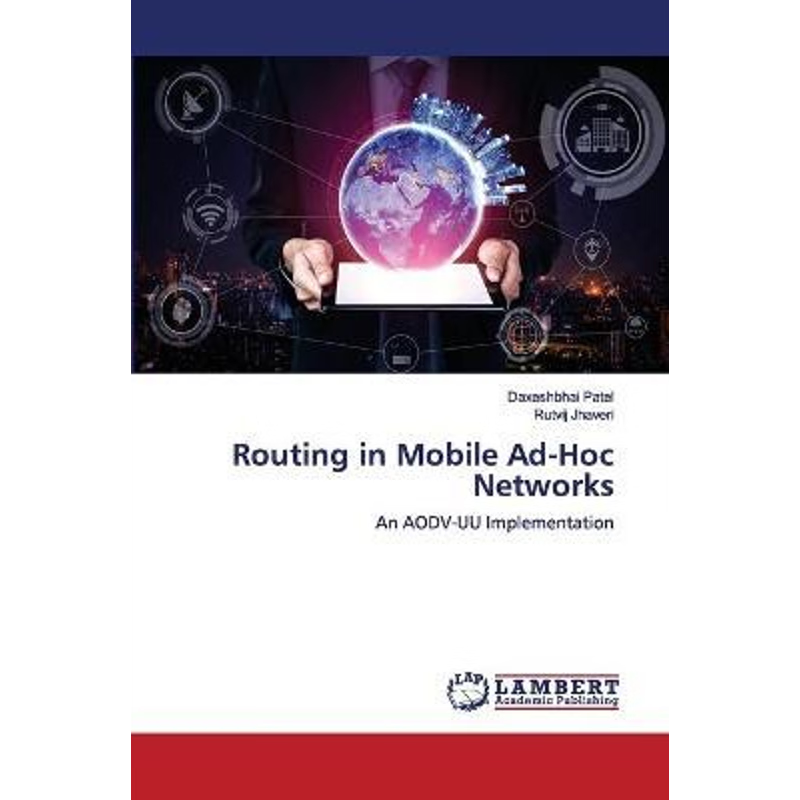 按需印刷Routing in Mobile Ad-Hoc Networks[9786202670982]