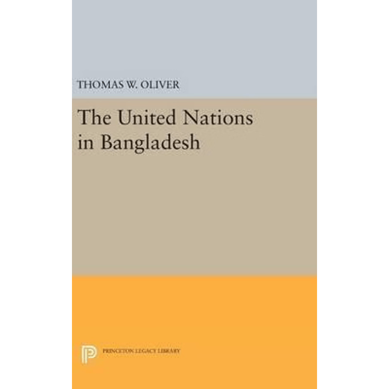 按需印刷不退不换The United Nations in Bangladesh[9780691634159]
