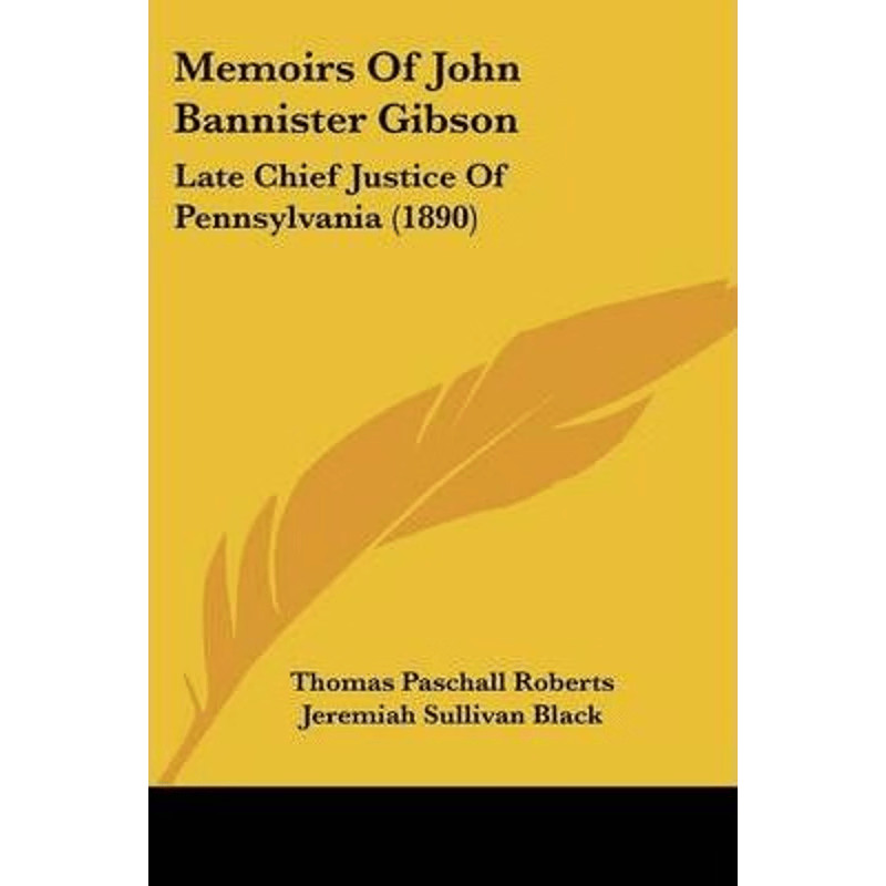 按需印刷不退不换Memoirs Of John Bannister Gibson[9781104295493]