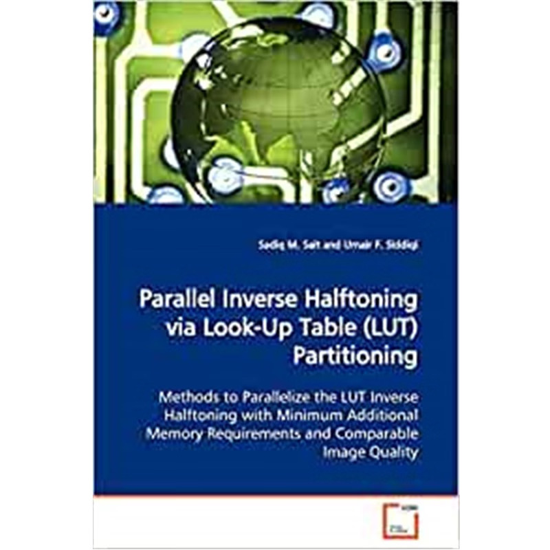 按需印刷Parallel Inverse Halftoning via Look-Up Table (LUT) Partitioning[9783639055252]