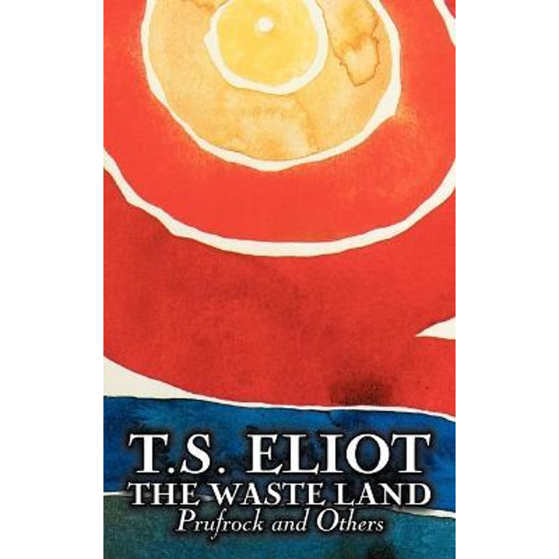 按需印刷不退不换The Waste Land, Prufrock, and Others by T. S. Eliot, Poetry, Drama[9781606646083]
