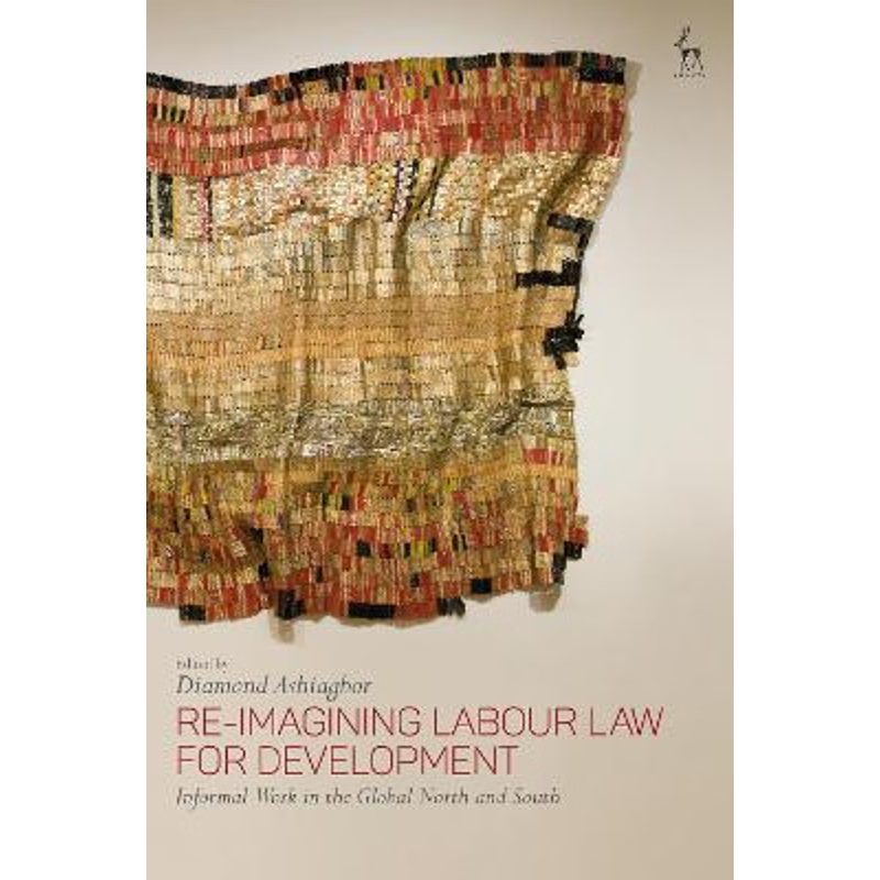 按需印刷Re-Imagining Labour Law for Development[9781509913152]