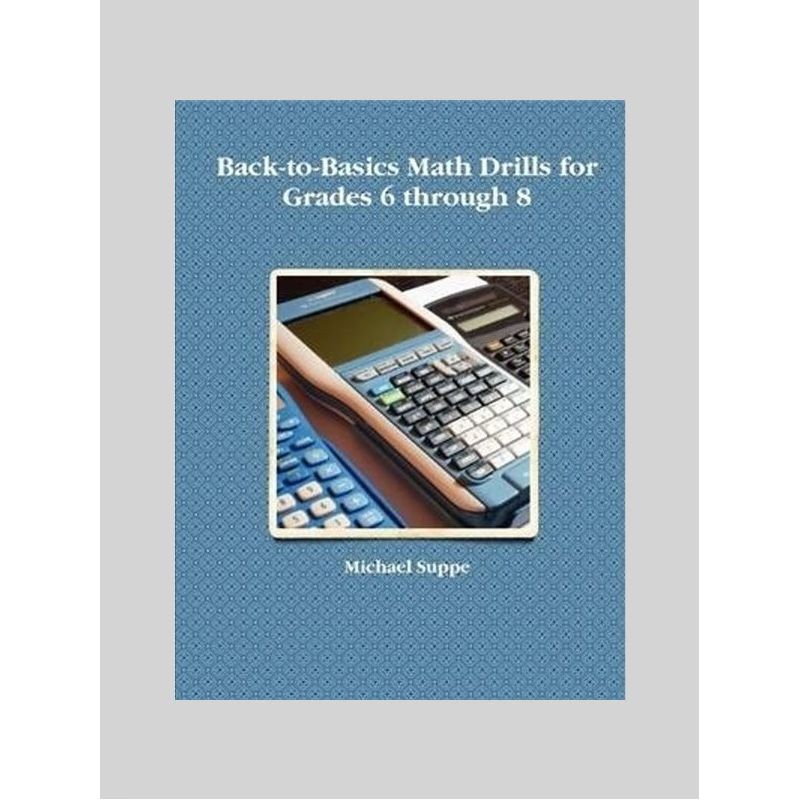 按需印刷Back-to-Basics Math Drills for Grades 6 through 8[9780578036144]