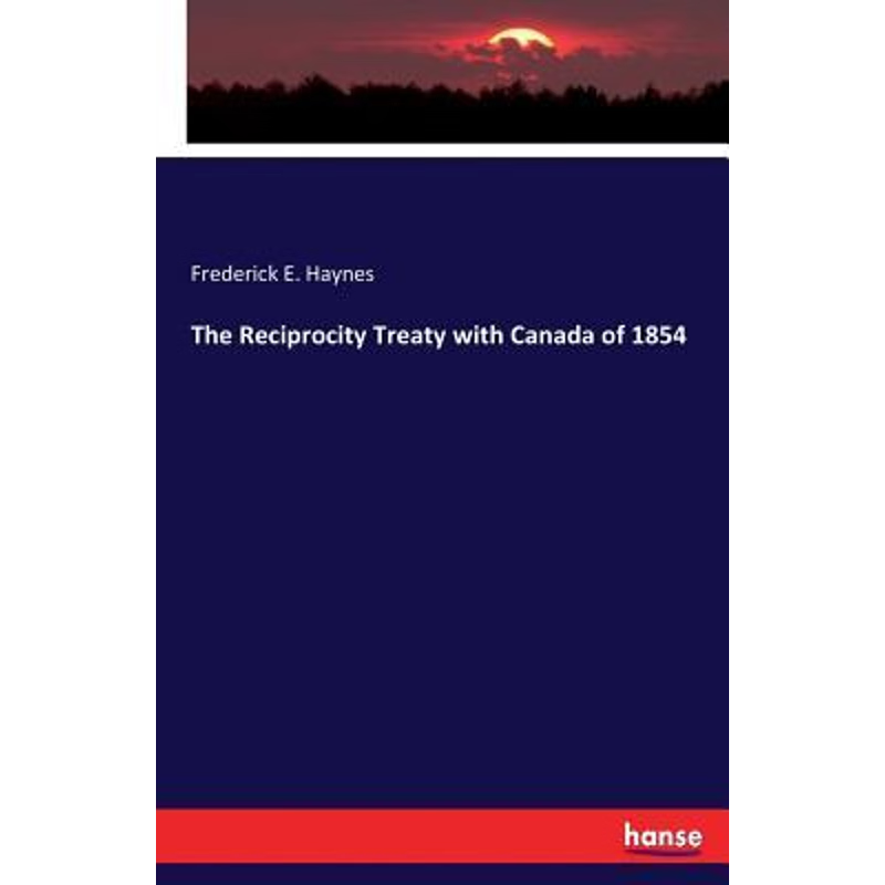 按需印刷The Reciprocity Treaty with Canada of 1854[9783337192686]