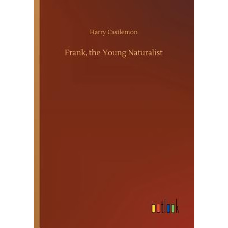 按需印刷Frank, the Young Naturalist[9783734019289]