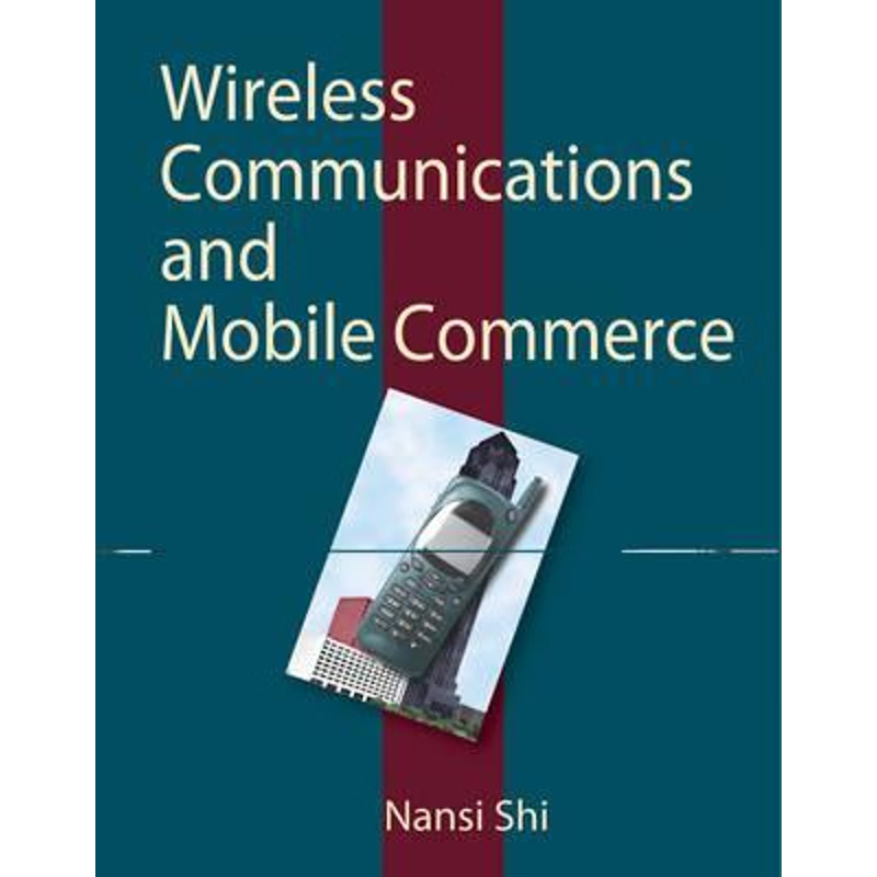 按需印刷Wireless Communications and Mobile Commerce[9781591401841]