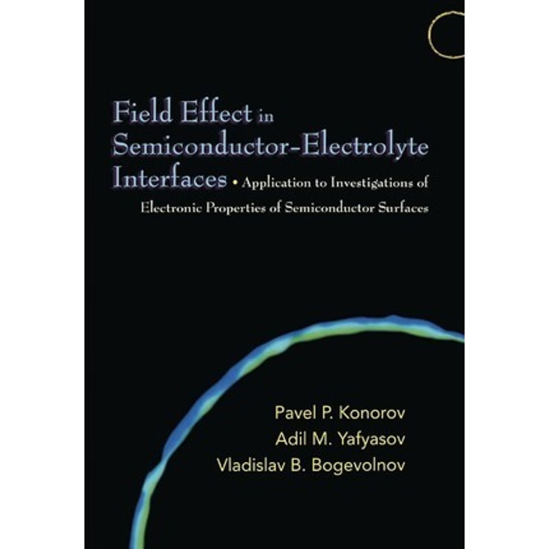 按需印刷Field Effect in Semiconductor-Electrolyte Interfaces[9780691121765]