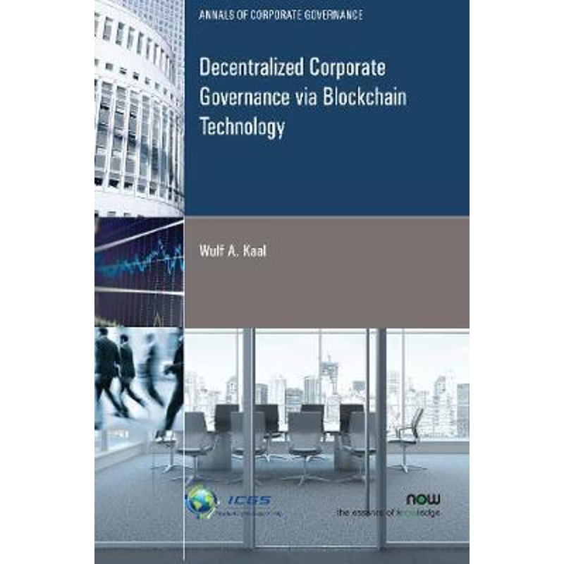 按需印刷Decentralized Corporate Governance via Blockchain Technology[9781680836769]