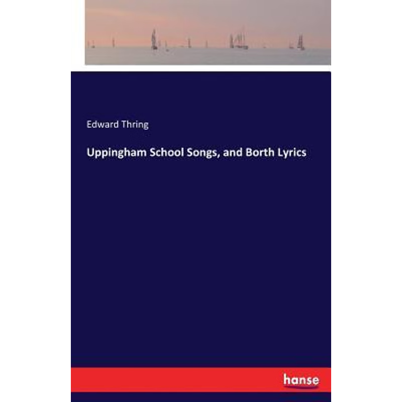 按需印刷不退不换Uppingham School Songs, and Borth Lyrics[9783744771214]