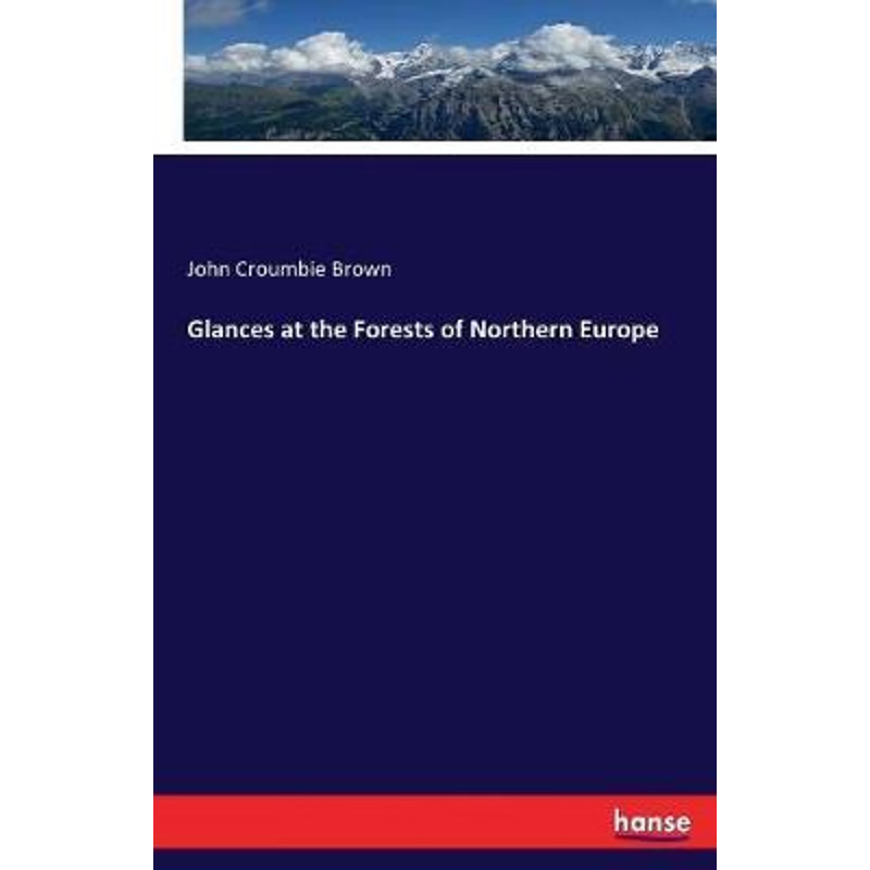 按需印刷不退不换Glances at the Forests of Northern Europe[9783744662062]