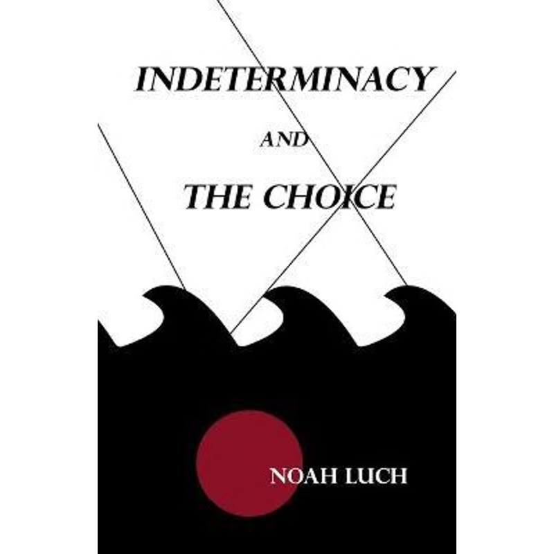 按需印刷不退不换Indeterminacy and the Choice:Aus de I.S.[9781008943636]