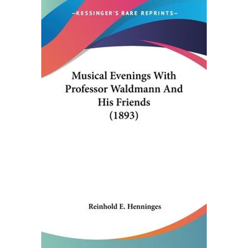 按需印刷Musical Evenings With Professor Waldmann And His Friends (1893)[9781120329950]