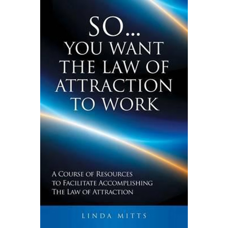 按需印刷SO...YOU WANT THE LAW OF ATTRACTION TO WORK[9781504351782]