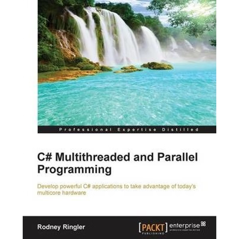 按需印刷C# Multithreaded and Parallel Programming[9781849688321]