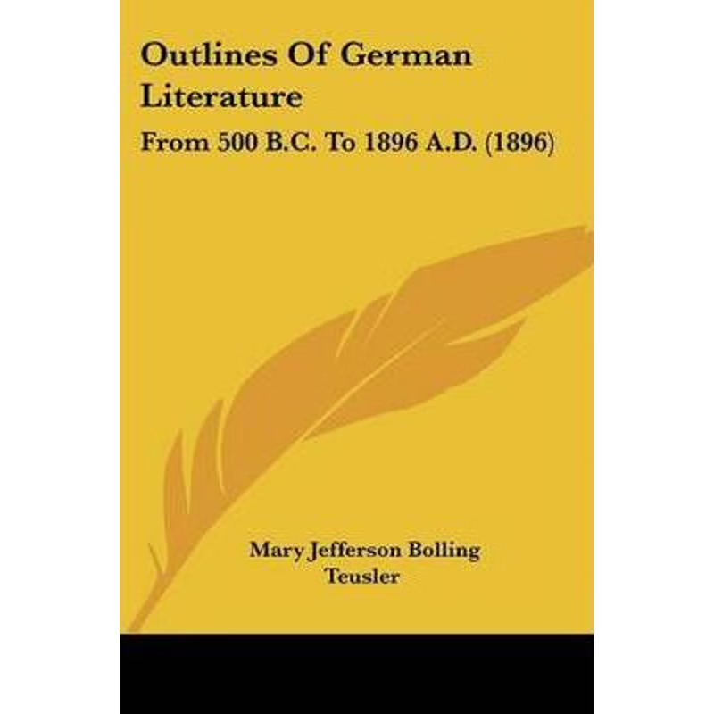 按需印刷Outlines Of German Literature[9781120668660]