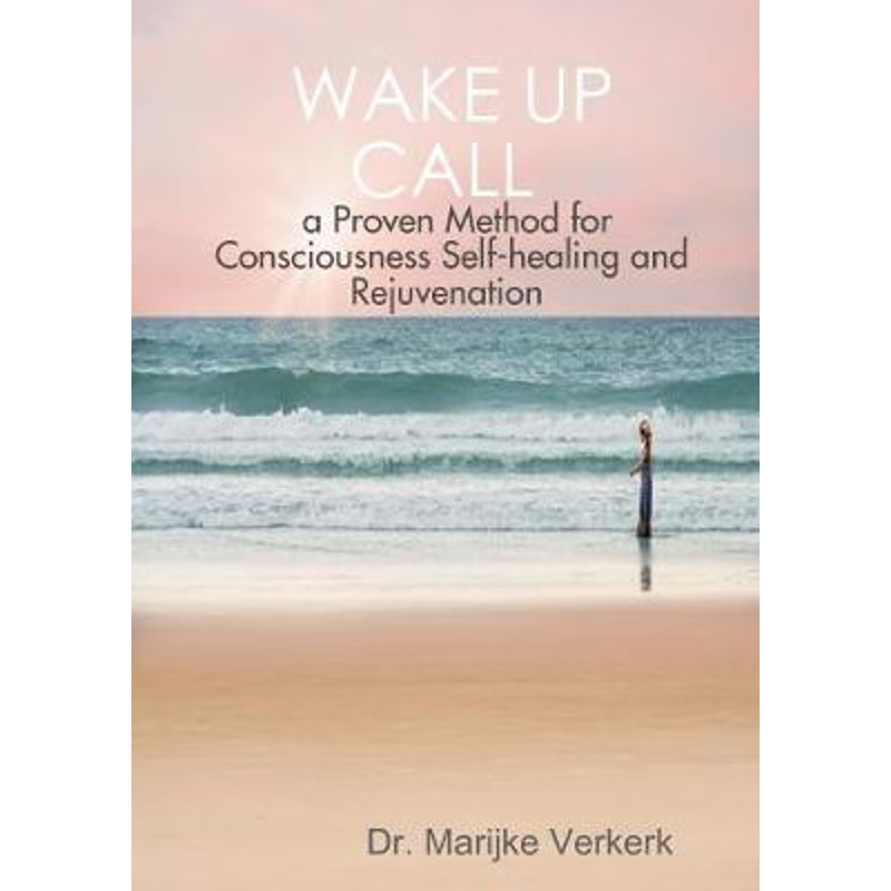 按需印刷Wake Up Call a Proven Method for Consciousness Selfhealing and Rejuvenation[9780244579678]