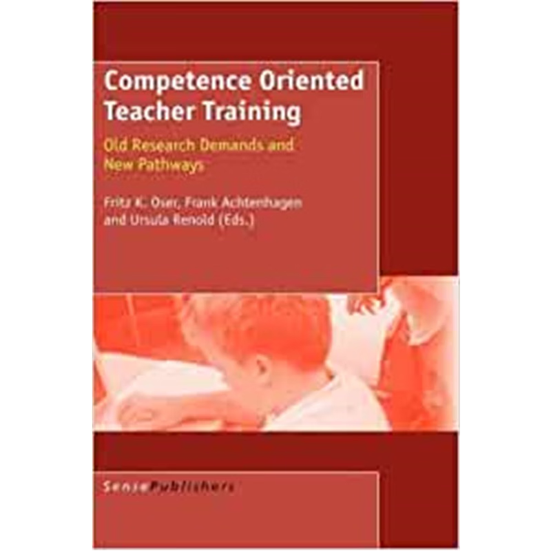 预订不退不换Competence Oriented Teacher Training:Old Research Demands and New Pathways