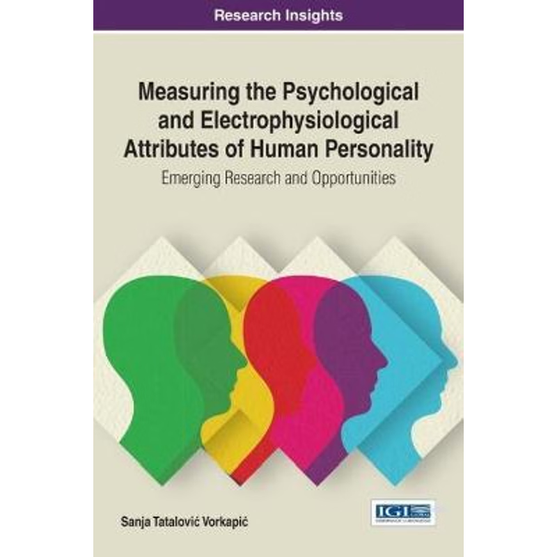按需印刷Measuring the Psychological and Electrophysiological Attributes of Human Personality[9781522522836]