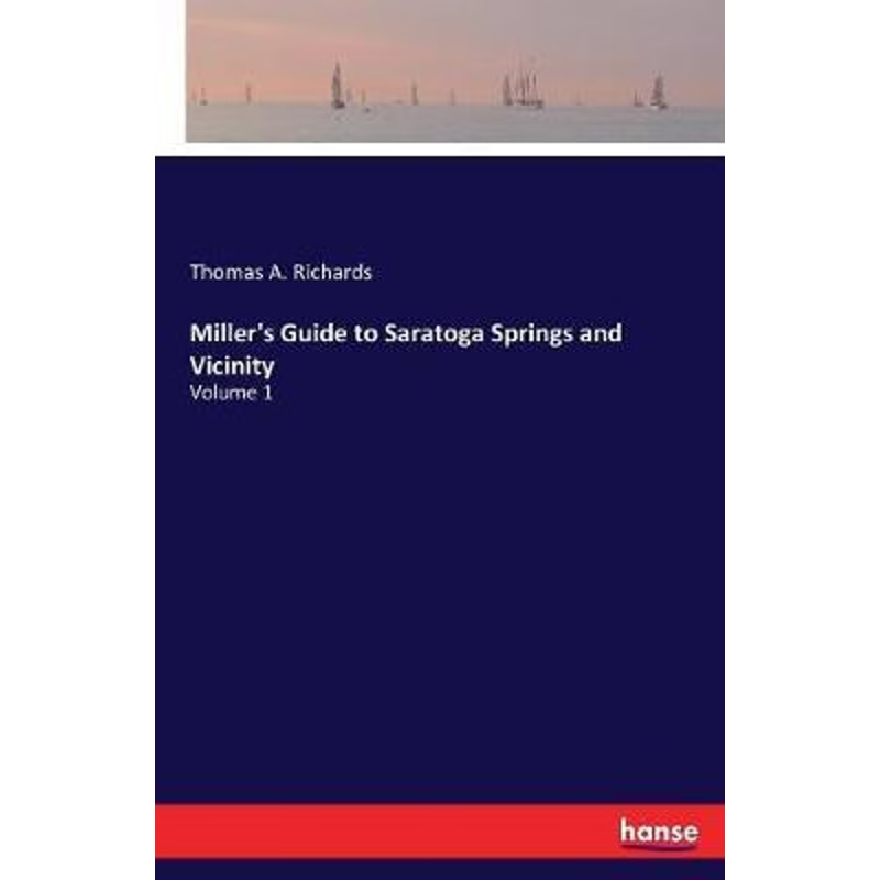 按需印刷Miller's Guide to Saratoga Springs and Vicinity[9783337368883]