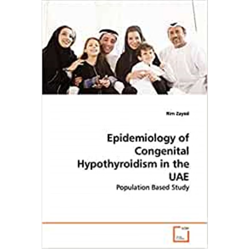 按需印刷不退不换Epidemiology of Congenital Hypothyroidism in the UAE[9783639144529]