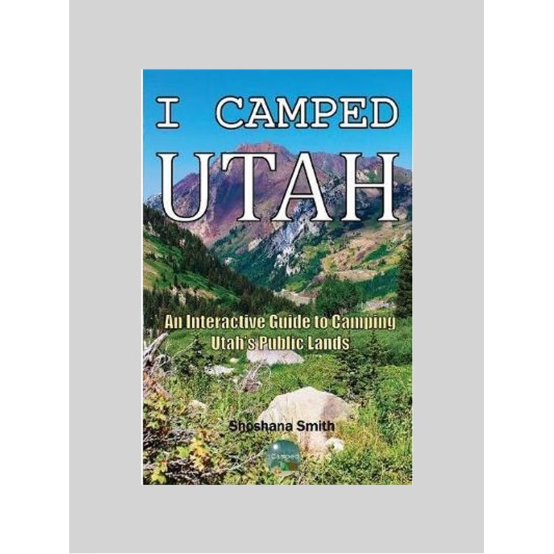 按需印刷I Camped Utah:An Interactive Guide to Camping Utah's Public Lands[9780999371107]