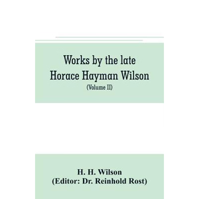 按需印刷Works by the late Horace Hayman Wilson[9789353706487]