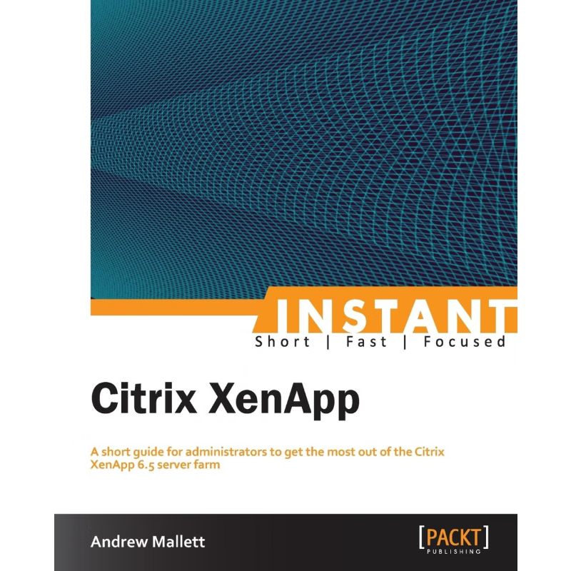按需印刷Instant Citrix XenApp 6.5[9781782170266]