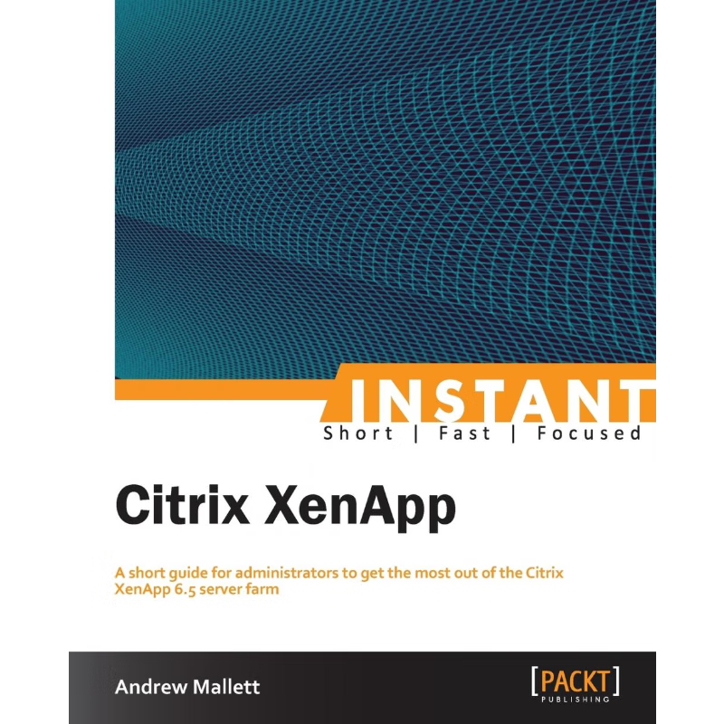 按需印刷不退不换Instant Citrix XenApp 6.5[9781782170266]