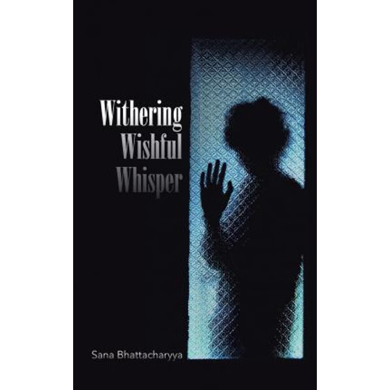 按需印刷Withering Wishful Whisper[9781482843798]