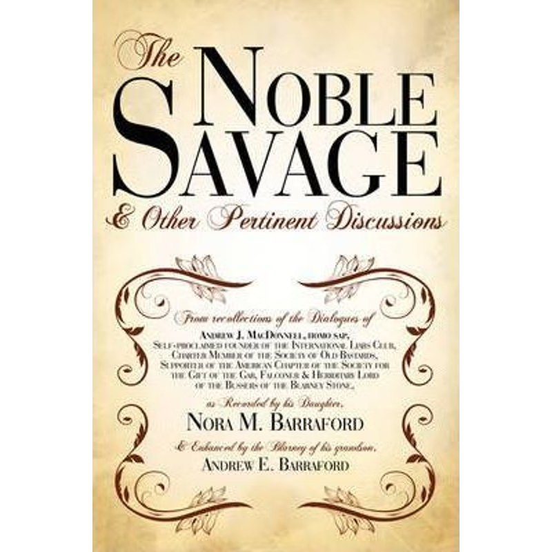 按需印刷不退不换 The Noble Savage:& Other Pertinent Discussions