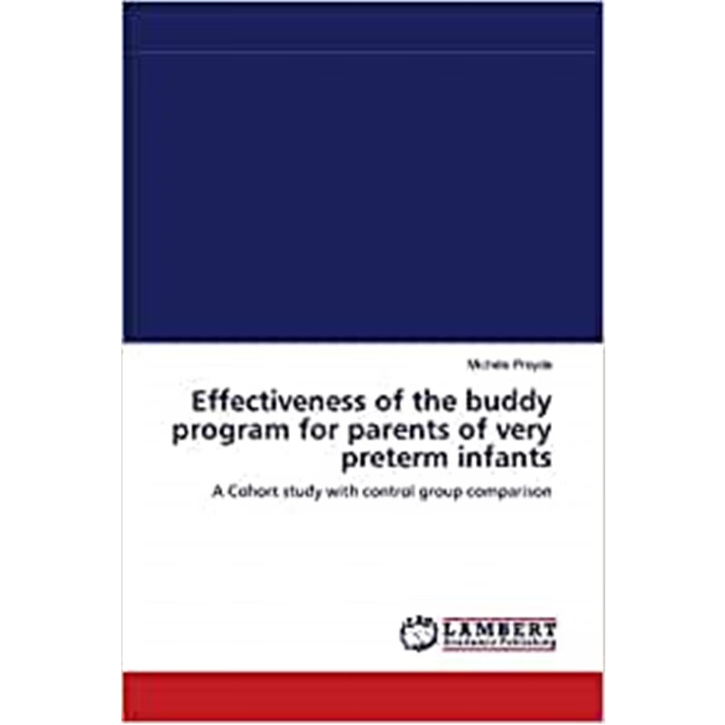 按需印刷Effectiveness of the buddy program for parents of very preterm infants[9783838312811]