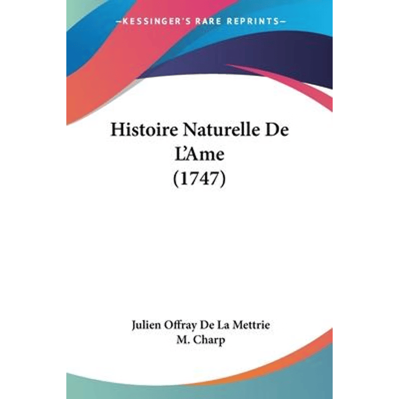 按需印刷不退不换Histoire Naturelle De L'Ame (1747)[9781104176723]