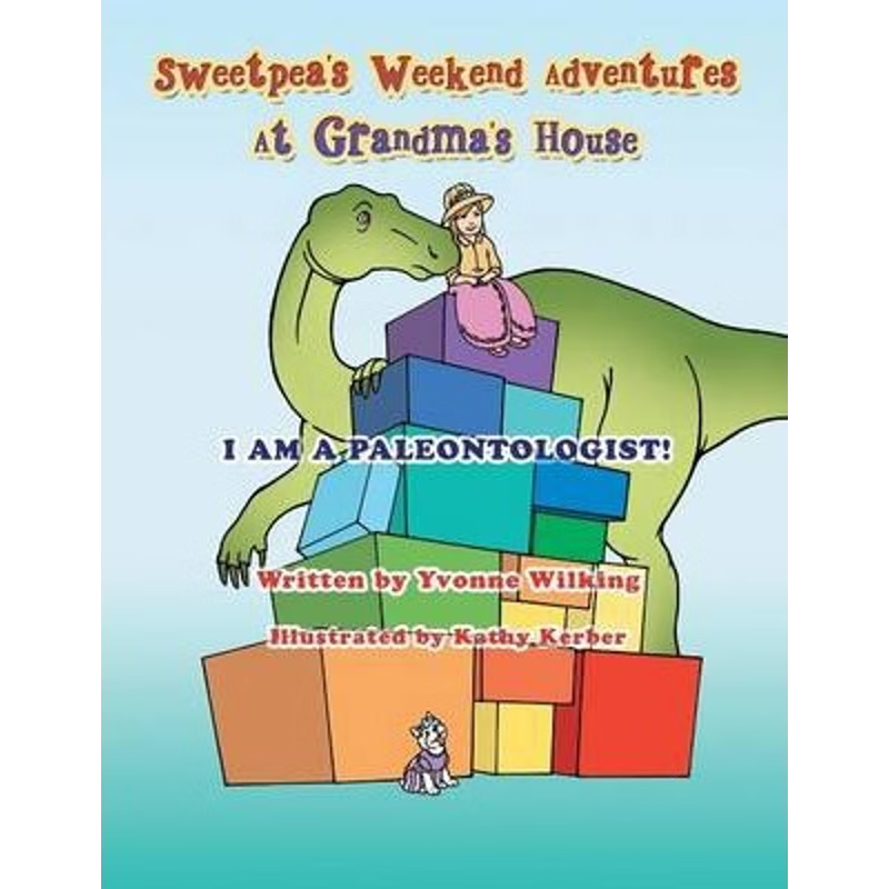 按需印刷Sweetpea's Weekend Adventures at Grandma's House[9781491820308]