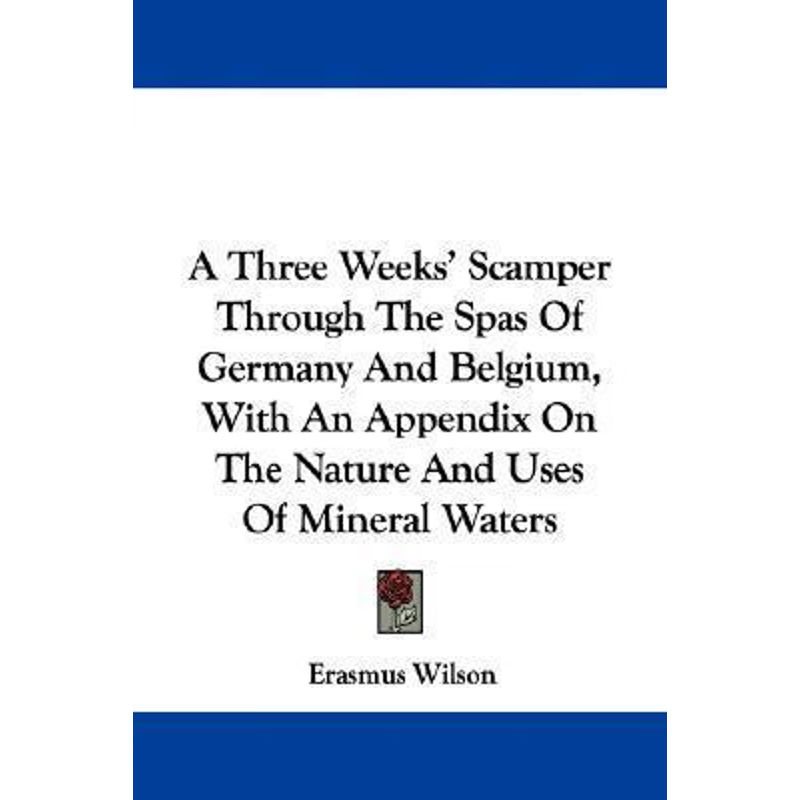 按需印刷 A Three Weeks' Scamper Through The Spas Of Germany