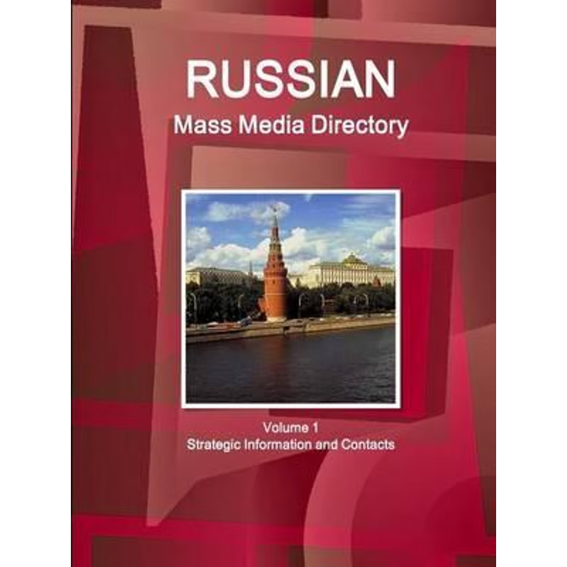 按需印刷Russian Mass Media Directory Volume 1 Strategic Information and Contacts[9781433041730]