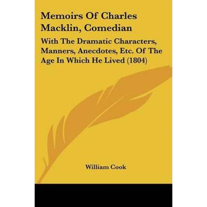 按需印刷Memoirs Of Charles Macklin, Comedian[9781120003720]