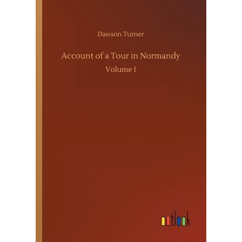 按需印刷Account of a Tour in Normandy[9783732637720]