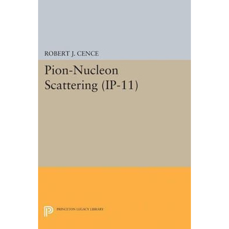 按需印刷Pion-Nucleon Scattering. (IP-11), Volume 11[9780691621517]