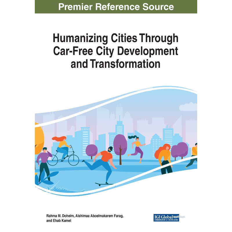 按需印刷Humanizing Cities Through Car-Free City Development and Transformation[9781799835080]