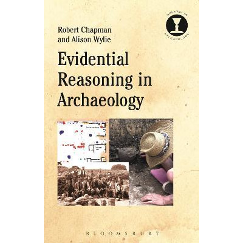 按需印刷Evidential Reasoning in Archaeology[9781472525277]