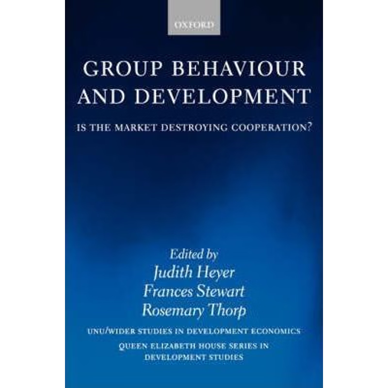 按需印刷Group Behaviour and Development:Is the Market Destroying Cooperation?[9780199256921]
