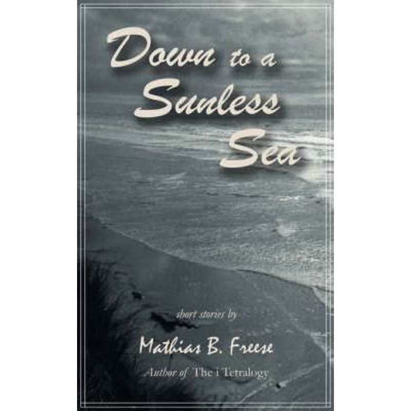 按需印刷不退不换Down to a Sunless Sea[9781587367335]