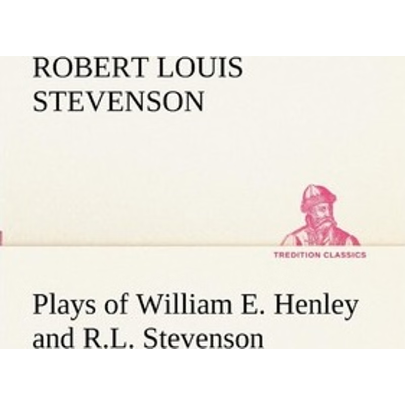 按需印刷Plays of William E. Henley and R.L. Stevenson[9783849153373]