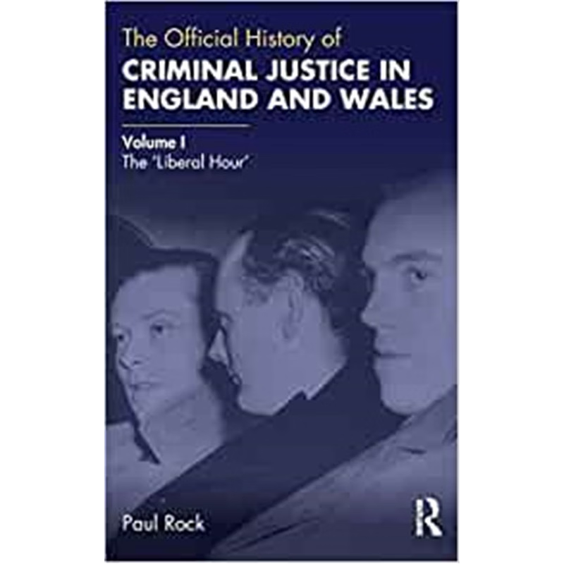 按需印刷The Official History of Criminal Justice in England and Wales:Volume I: The 'Liberal Hour'[9781138601673]