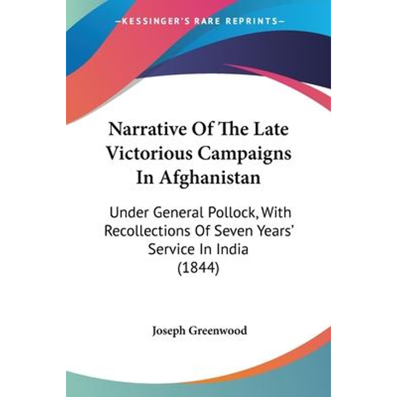 按需印刷Narrative Of The Late Victorious Campaigns In Afghanistan[9781104299149]