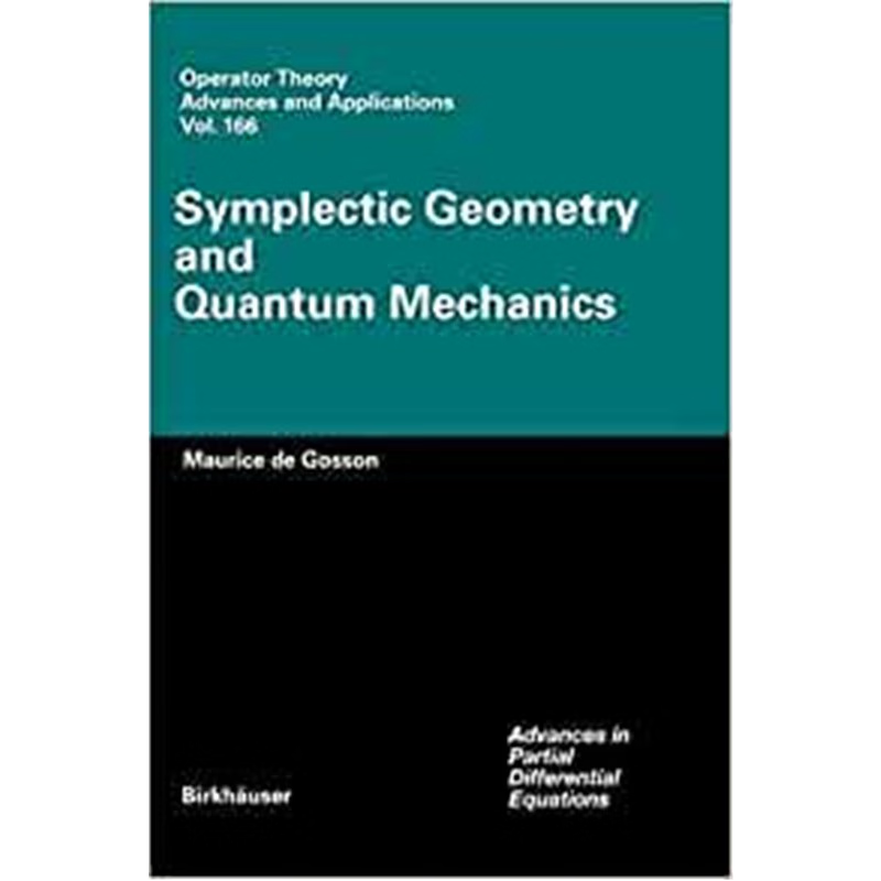 预订不退不换Symplectic Geometry and Quantum Mechanics
