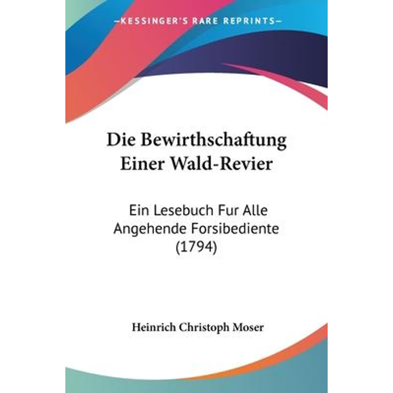 按需印刷Die Bewirthschaftung Einer Wald-Revier[9781104048679]