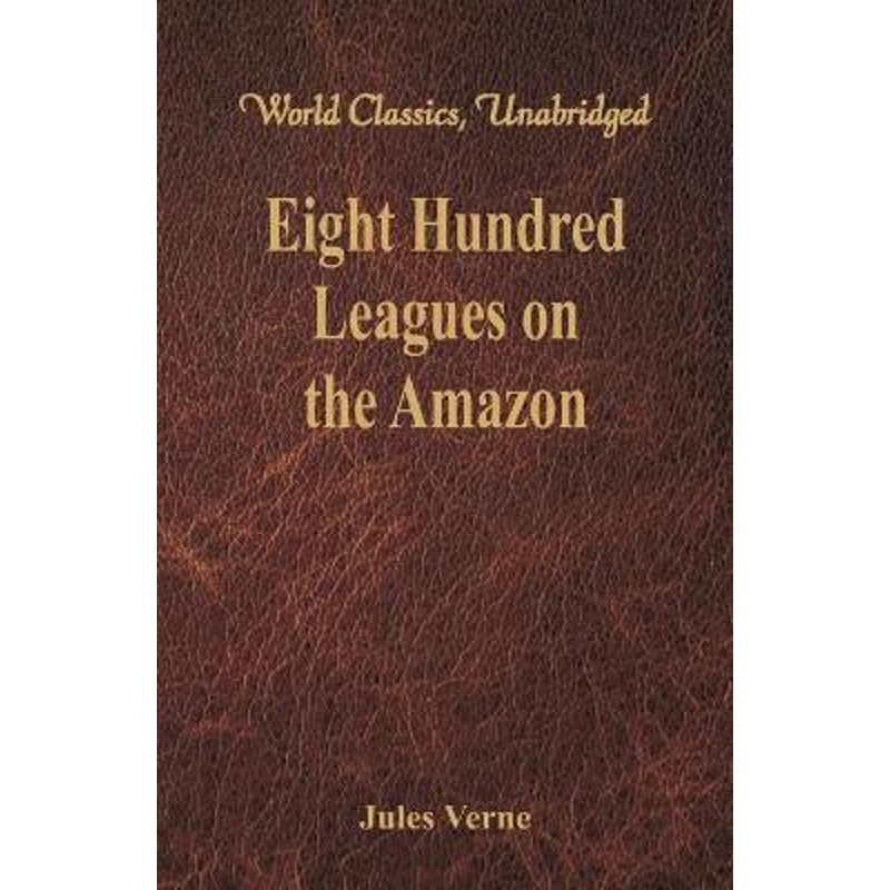 按需印刷Eight Hundred Leagues on the Amazon[9789386423740]